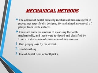 Method Control Caries Pimary, Seconadry and Tertiatry Prevention and reversal of dental ...