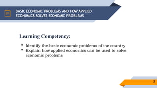 Applied Economics Quarter 3 Basic Economic Problems.pptx