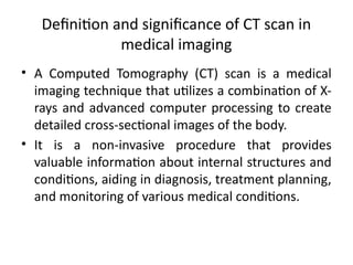 2. COMPUTED TOMOGRAPHY (CT) Scan (1).pptx