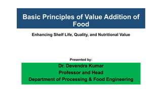 Comprehensive Principles and Techniques of Food Value Addition for ...