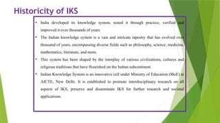 Historicity and Evolution of the Indian Knowledge System (IKS) | PPTX