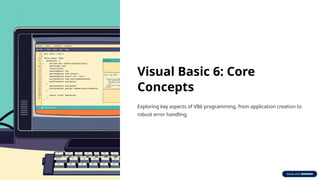 Mastering Visual Basic 6: Core Concepts, Control Structures, and Error ...
