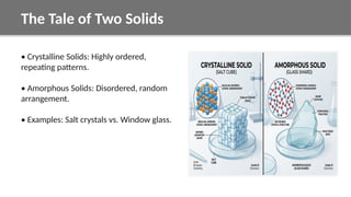 Understanding Solid State Chemistry: Crystalline vs. Amorphous Solids ...