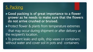 2. Post harvest handling of flowers.pptx