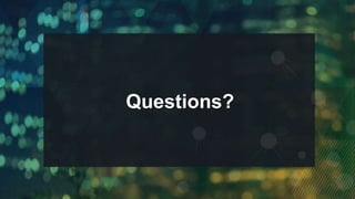 Questions?
 