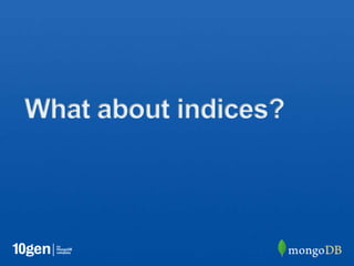 What about indices?
 
