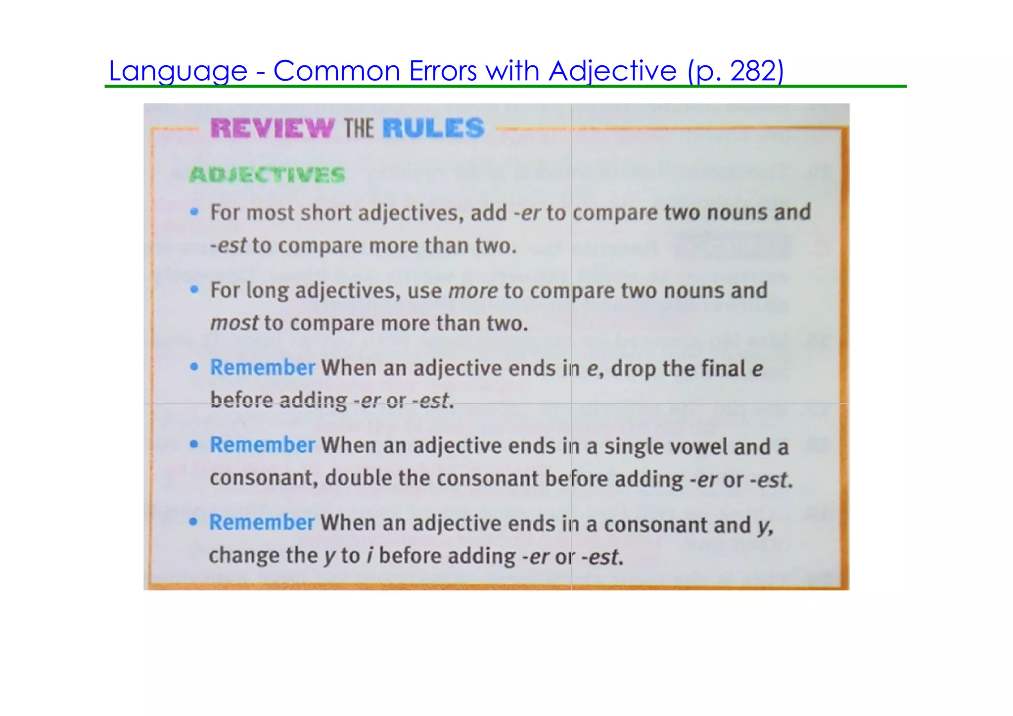 Language ­ Common Errors with Adjective (p. 282)
 