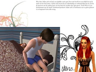 Moe hijst Aidan zich uit bed, een pijnlijke steek gaat door zijn hoofd en even blijft hij op de
rand van het bed zitten. Achter zich hoort hij een ademhaling en verbaasd kijkt hij om, als hij
de persoon aan de andere kant van het bed ziet worden zijn ogen groot. ‘Fuck! Wat is er in
hemelsnaam aan de hand!’ Geïrriteerd probeert Aidan zich te herinneren wat er gister gebeurt
is en langzaam komt alles terug.
 