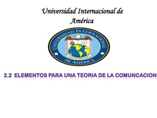 Universidad Internacional de
América
 