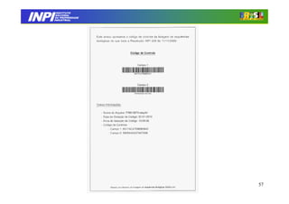 INPI
         INSTITUTO
        NACIONAL
        DA PROPRIEDADE
       INDUSTRIAL




                         57
 