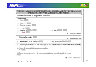 INPI
         INSTITUTO
        NACIONAL
        DA PROPRIEDADE
       INDUSTRIAL




                         68
 