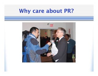 Why care about PR?
 