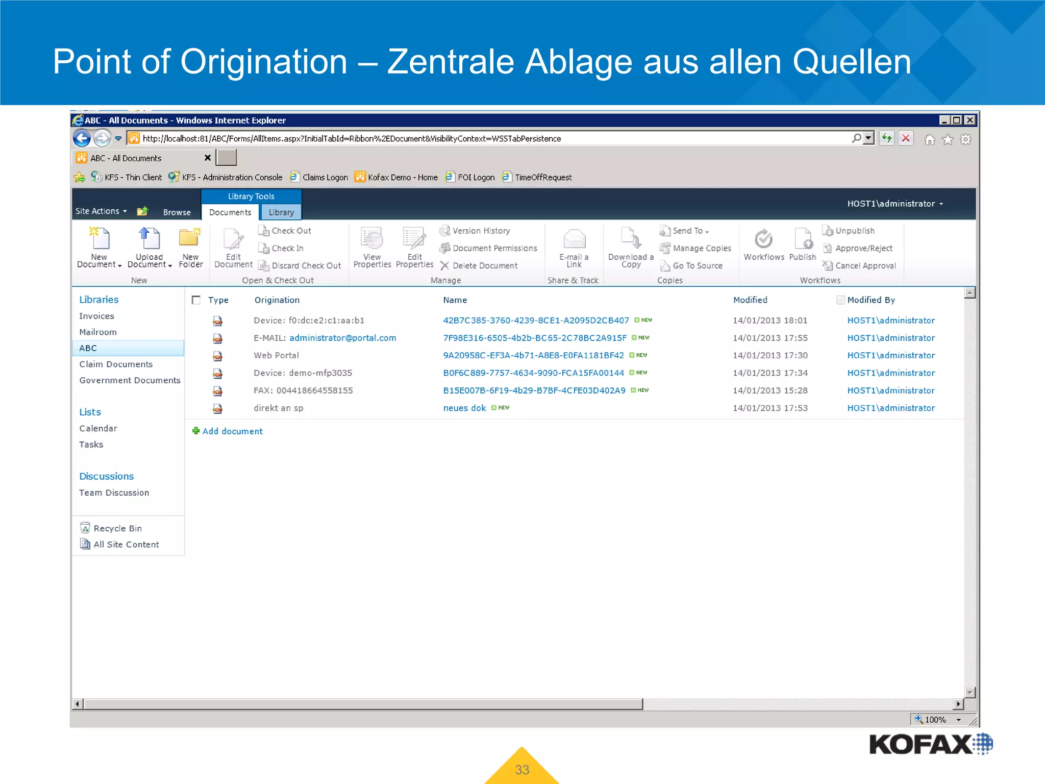 Point of Origination – Zentrale Ablage aus allen Quellen




                              33
 