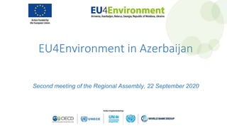 EU4Environment in Azerbaijan
Second meeting of the Regional Assembly, 22 September 2020
 