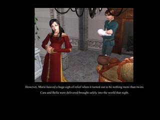 However, Marie heaved a huge sigh of relief when it turned out to be nothing more than twins. Cara and Bella were delivered brought safely into the world that night. 