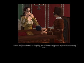 “ I know that you don’t have to accept my, but I would be very pleased if you would become my wife.” 