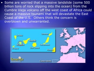 VolcanoesForm from magma beneath the crust coming out.