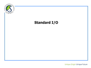 Standard I/O
 
