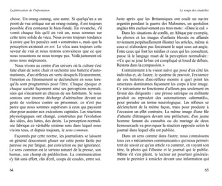La fabrication de l'information                                                                           Le temps des citadelles

 chose. Un orang-outang, une autre. Si quelqu'un a un            Juste après que les Britanniques ont coulé un navire
 point de vue critique sur un orang-outang, il est toujours      argentin pendant la guerre des Malouines, un quotidien
 possible d'en contester le bien-fondé. En revanche, s'il        anglais titra exclusivement ces trois mots : «Dans le cul. »
 vomit chaque fois qu'il en voit un, nous sommes sur                  Dans les situations de conflit, en Afrique par exemple,
 cette terre solide du vécu. Nous avons toujours tendance        les photos et les images d'enfants blessés ou affamés
 à croire que les pensées sont « construites », mais que la      reviennent perpétuellement illustrer les articles, même si
 perception existerait en soi. Le vécu aura toujours cette       ceux-ci n'abordent pas forcément le sujet sous cet angle.
 saveur de vrai et nous restons convaincus que ce que            Entre ceux qui font les médias et ceux qui les consultent,
nous ressentons ne nous trompe pas. Voilà justement où           passe là le langage muet de la perception normalisée :
nous nous méprenons.                                             « Ce qui se joue là-bas est compliqué et lourd de débats.
    Nous vivons au centre d'un univers où la culture s'est       Restons dans la compassion. »
faite chair de notre chair et orchestre une batterie d'auto-          Contrairement à la vision naïve qui pose d'un côté les
matismes, d'arc-réflexes en vertu desquels l'écœurement,         individus et, de l'autre, le système de pouvoir, l'existence
l'émotion ou l'étonnement se déclenchent en nous lors-           de ces batteries d'arc-réflexe montre à quel point les
qu'ils sont programmés pour l'être. Chaque époque et             structures dominantes façonnent les corps à leur image.
chaque société façonnent ainsi ses perceptions normali-          Ce mécanisme ne fonctionne d'ailleurs pas seulement en
sées qui s'incarnent en chacun de ses habitants. Si nous         faveur des dirigeants : une presse satirique ou militante
sentons une énorme décharge d'adrénaline devant un                produit ou reproduit des automatismes «alternatifs»,
geste de violence contre un prisonnier, ce n'est pas              pour prendre un terme neurologique. Les réflexes se
parce que nous sommes supérieurs à ceux qui payaient              déclenchent de la même façon, mais pour produire à
cher pour assister aux exécutions capitales. Les réactions        l'occasion un effet contraire. La même image d'une file
physiologiques ont changé, construites par l'évolution            d'attente d'étrangers devant une préfecture, d'un jeune
des idées, des luttes, des droits. La perception normali-         homme fumant du cannabis ou du mariage de deux
sée fabrique ce véritable sixième sens dans lequel nous           homosexuels va provoquer la réaction opposée selon le
vivons tous, et depuis toujours, le sens commun.                  journal dans lequel elle est publiée.
    Façonnés par cette norme, les journalistes se laissent            Dans un sens comme dans l'autre, nous connaissons
en général doucement glisser sur cette pente facile par           tous ces « mécanismes communicants » qui nous permet-
paresse ou par fatigue, par conviction ou par ignorance.          tent de savoir ce qu'un article va contenir, en voyant son
Le sens commun est le terreau naturel de la presse, son           titre, la photo qui l'illustre et le journal qui le publie.
humus, son champ de prédilection. La communication                Même s'il s'en plaint, le lecteur est pourtant générale-
s'y fait sans effort, clin d'ceil, coups de coudes, entre soi.    ment le premier à renâcler devant une information qui

64                                                                                                                           65
 