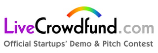 LiveCrowdfund.com
Official Startups’ Demo & Pitch Contest

 