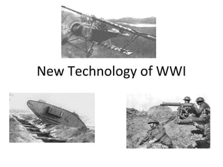 New Technology of WWI

 