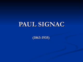 PAUL SIGNAC (1863-1935)   