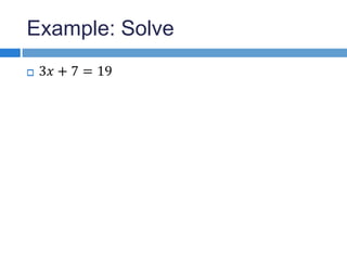 Example: Solve
