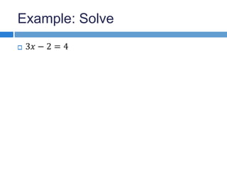 Example: Solve
