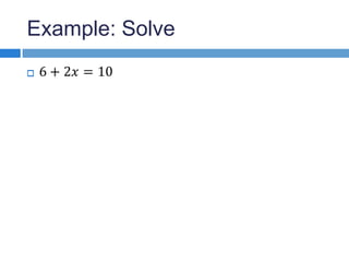 Example: Solve
