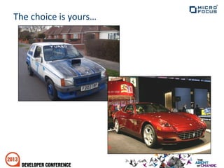 The choice is yours…
 