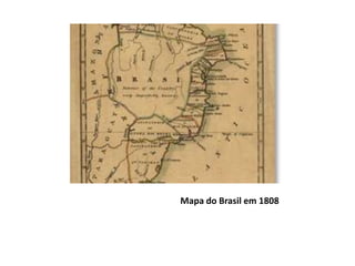 Mapa do Brasil em 1808
 