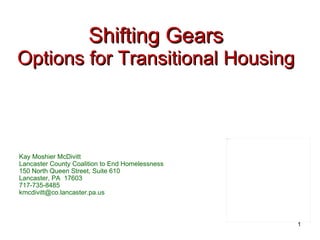 Shifting Gears Options for Transitional Housing ,[object Object],[object Object],[object Object],[object Object],[object Object],[object Object],1 