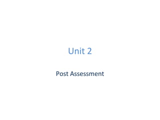 Unit 2 Post Assessment 