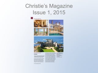 Christie’s Magazine
Issue 1, 2015
 