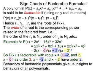 Graphs of Factorable Polynomials
In this and the next sections, we devise a strategy for
graphing factorable polynomial and rational functions.
 