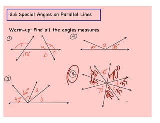 2.6 Special Angles on Parallel Lines


Warm-up: Find all the angles measures
 