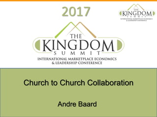 2017
Andre Baard
Church to Church Collaboration
 
