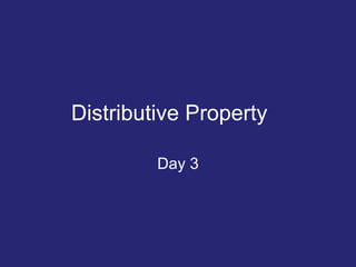 Distributive Property Day 3 