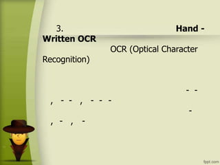 3. Hand -
Written OCR
OCR (Optical Character
Recognition)
- -
, - - , - - -
-
, - , -
 