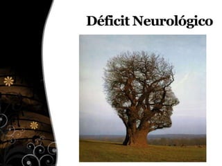 Déficit Neurológico