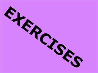 EX
  ER
       CI
          SES
 