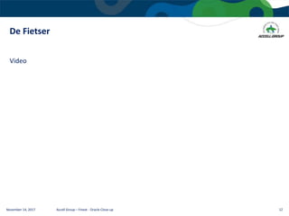 De Fietser
November 14, 2017 Accell Group – Finext - Oracle Close-up 12
Video
 
