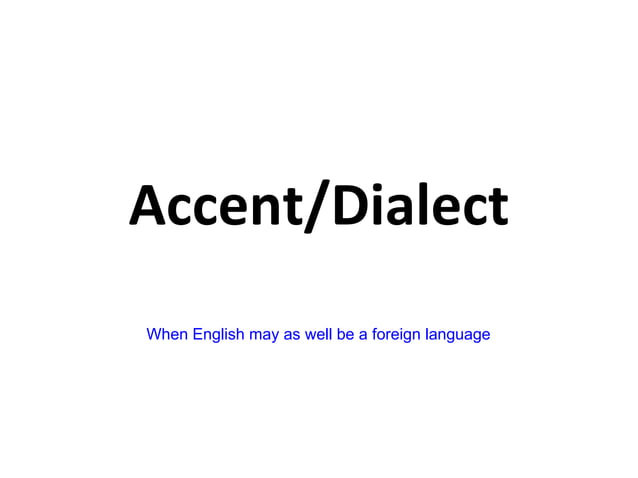 Accent and dialect | PPT