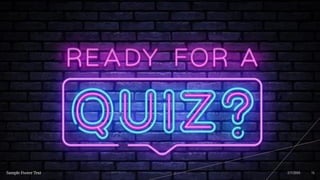 Sample Footer Text 2/7/20XX 15
 