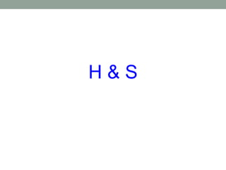 H & S
 