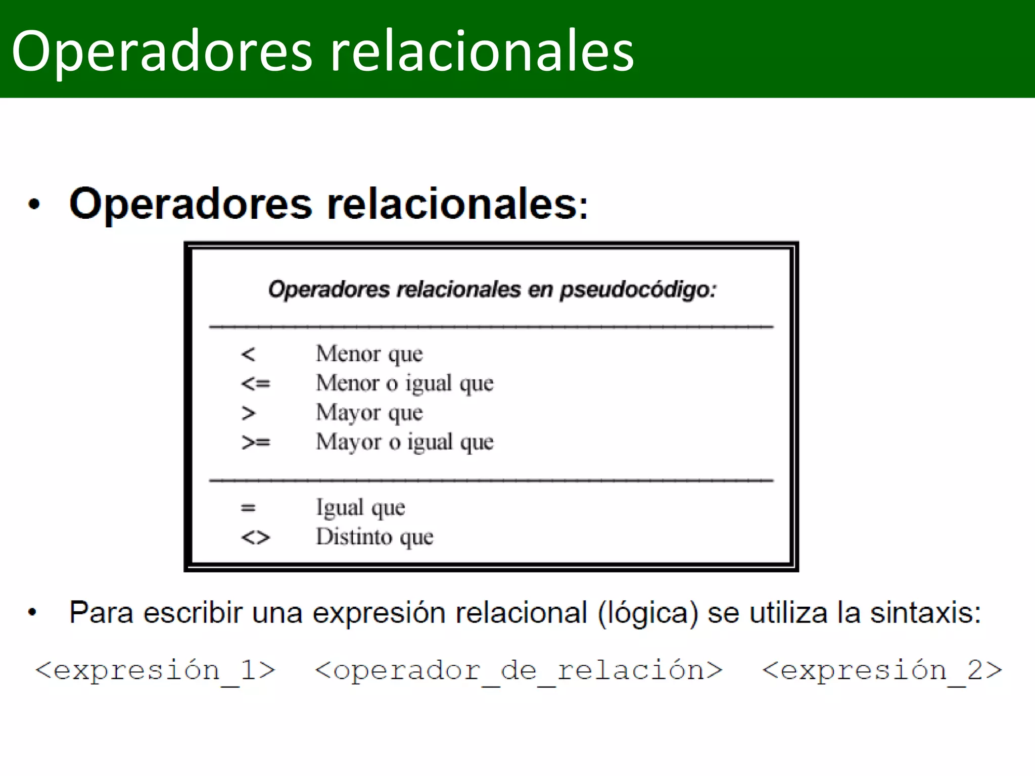Operadores relacionales
 