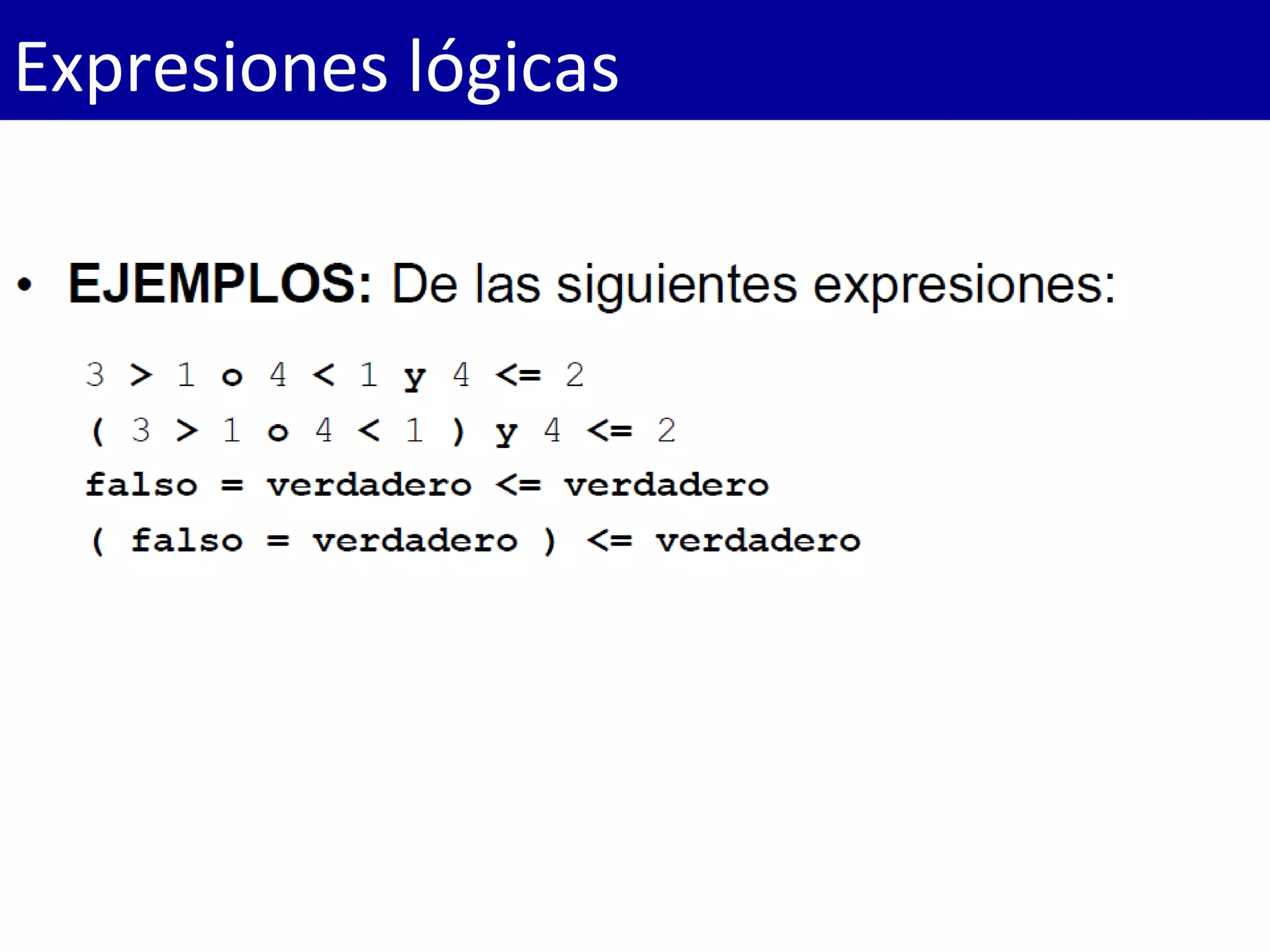 Expresiones lógicas
 