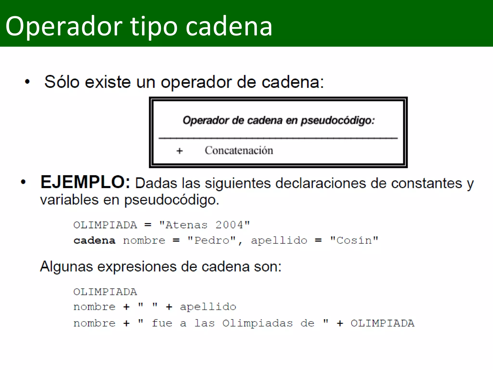 Operador tipo cadena
 