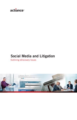 Social Media and Litigation
Outlining eDiscovery Issues
 