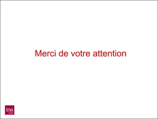 Merci de votre attention
 